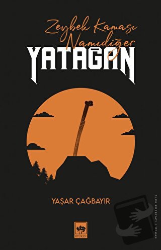 Zeybek Kaması Namıdeğer Yatağan - Yaşar Çağbayır - Ötüken Neşriyat - F