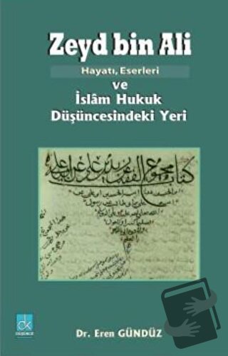 Zeyd Bin Ali; Hayatı Eserleri ve İslam Hukuk Düşüncesindeki Yeri - Ere