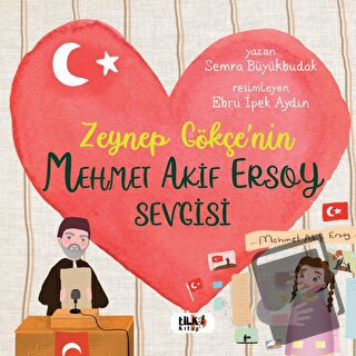 Zeynep Gökçe'nin Mehmet Akif Ersoy Sevgisi - Semra Büyükbudak - Tilki 