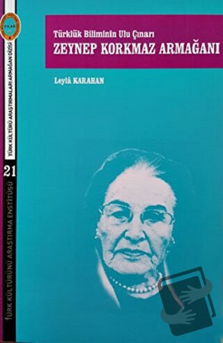 Zeynep Korkmaz Armağanı - Leyla Karahan - Türk Kültürünü Araştırma Ens