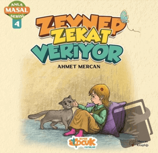 Zeynep Zekat Veriyor - Anla Masal Serisi 4 - Ahmet Mercan - Siyer Çocu