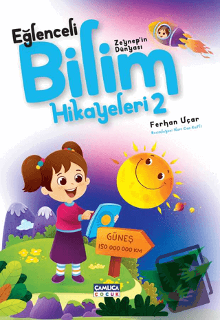 Zeynep'in Dünyası - Eğlenceli Bilim Hikayeleri 2 - Ferhan Uçar - Çamlı