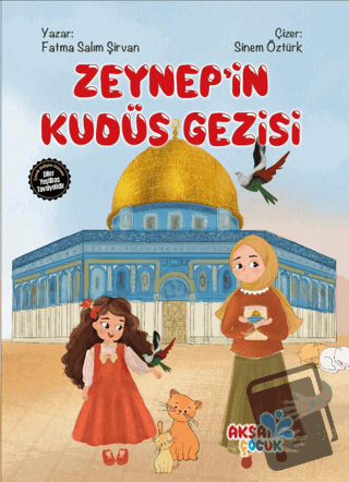 Zeynep'in Kudüs Gezisi - Fatma Salım Şirvan - Aksa Çocuk - Fiyatı - Yo