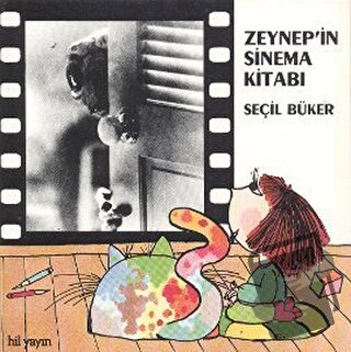 Zeynep'in Sinema Kitabı - Seçil Büker - Hil Yayınları - Fiyatı - Yorum