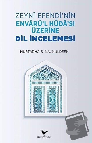 Zeyni Efendi’nin Envarü’l-Hüda’sı Üzerine Dil İncelemesi - Murtadha S.