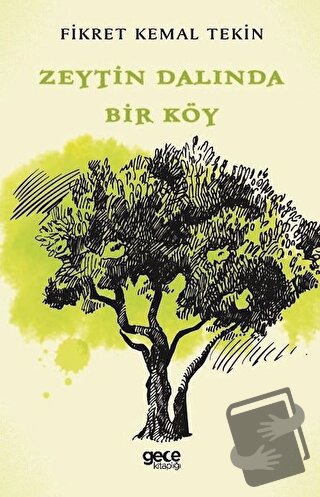 Zeytin Dalında Bir Köy - Fikret Kemal Tekin - Gece Kitaplığı - Fiyatı 