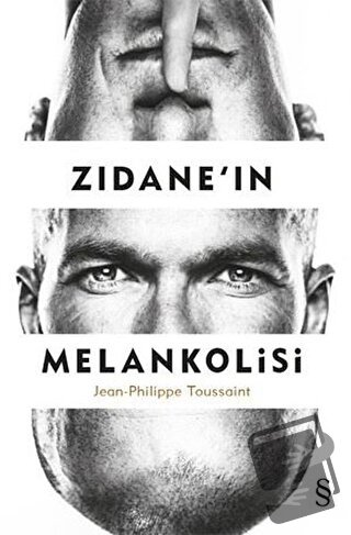 Zidane'in Melankolisi - Jean-Philippe Toussaint - Everest Yayınları - 