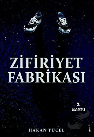 Zifiriyet Fabrikası - Hakan Yücel - İkinci Adam Yayınları - Fiyatı - Y