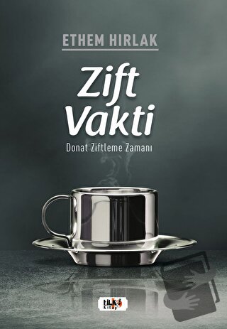 Zift Vakti - Ethem Hırlak - Tilki Kitap - Fiyatı - Yorumları - Satın A