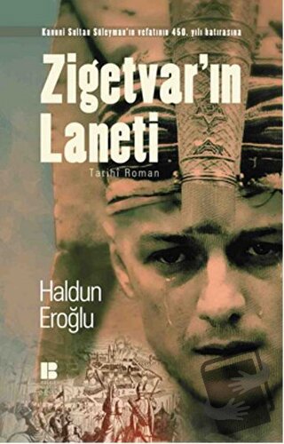 Zigetvar'ın Laneti - Haldun Eroğlu - Bilge Kültür Sanat - Fiyatı - Yor