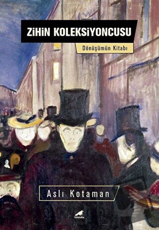 Zihin Koleksiyoncusu - Aslı Kotaman - Kara Karga Yayınları - Fiyatı - 