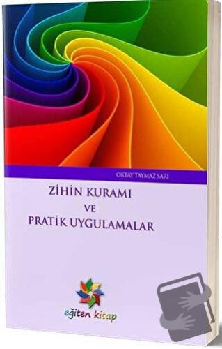 Zihin Kuramı ve Pratik Uygulamalar - Oktay Taymaz Sarı - Eğiten Kitap 