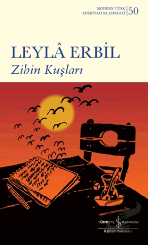 Zihin Kuşları (Ciltli) - Leyla Erbil - İş Bankası Kültür Yayınları - F