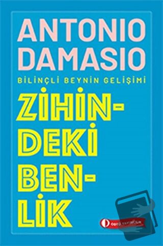 Zihindeki Benlik - Antonio Damasio - ODTÜ Geliştirme Vakfı Yayıncılık 