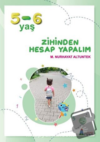 Zihinden Hesap Yapalım (5-6 Yaş) - M. Nurhayat Altuntek - Tiyam Yayıne