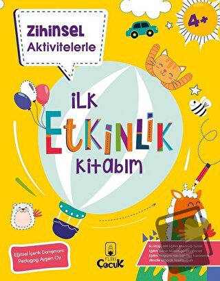 Zihinsel Aktivitelerle İlk Etkinlik Kitabım - Kolektif - Floki Çocuk -