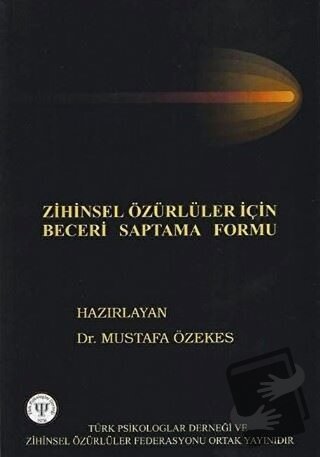 Zihinsel Özürlüler İçin Beceri Saptama Formu - Mustafa Özekes - Türk P
