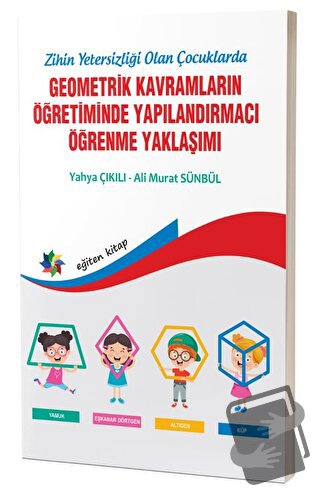 Zihinsel Yetersizliği Olan Çocuklarda Geometrik Kavramların Yapılandır