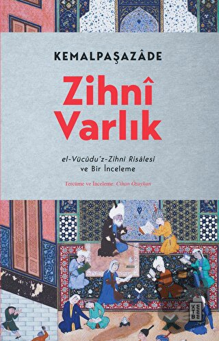 Zihni Varlık - Kemalpaşazade - Ketebe Yayınları - Fiyatı - Yorumları -