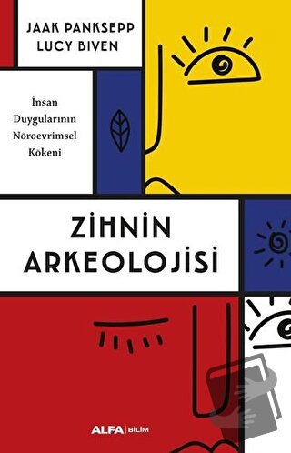 Zihnin Arkeolojisi - Jaak Panksepp - Alfa Yayınları - Fiyatı - Yorumla