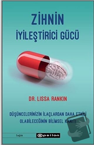 Zihnin İyileştirici Gücü - Lissa Rankin - Epsilon Yayınevi - Fiyatı - 