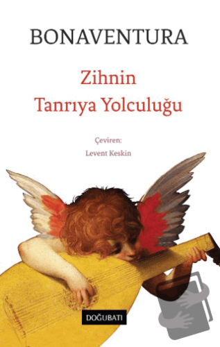 Zihnin Tanrıya Yolculuğu - Bonaventura - Doğu Batı Yayınları - Fiyatı 