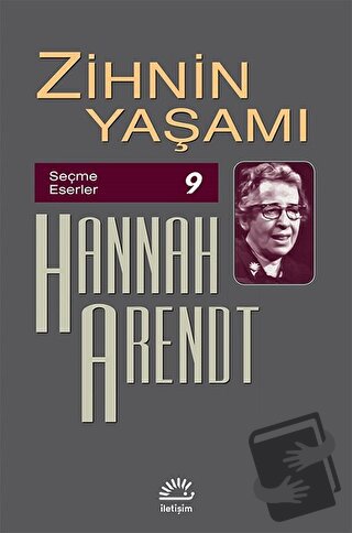 Zihnin Yaşamı - Hannah Arendt - İletişim Yayınevi - Fiyatı - Yorumları