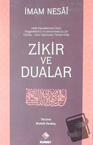 Zikir ve Dualar - İmam Nesai - Rağbet Yayınları - Fiyatı - Yorumları -