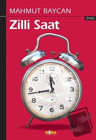 Zilli Saat - Mahmut Baycan - Kora Yayın - Fiyatı - Yorumları - Satın A