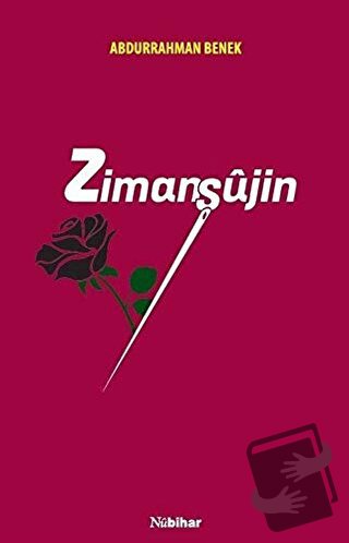 Zimanşujin - Abdurrahman Benek - Nubihar Yayınları - Fiyatı - Yorumlar