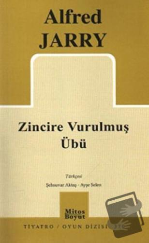 Zincire Vurulmuş Übü - Alfred Jarry - Mitos Boyut Yayınları - Fiyatı -