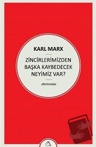 Zincirlerimizden Başka Kaybedecek Neyimiz Var? - Karl Marx - Zeplin Ki