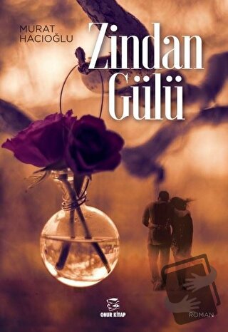 Zindan Gülü - Murat Hacıoğlu - Onur Kitap - Fiyatı - Yorumları - Satın