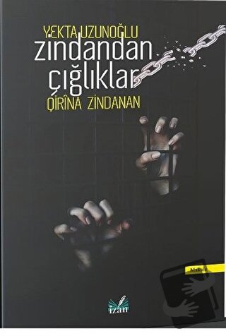 Zindandan Çığlıklar (Qirina Zindanan) - Yekta Uzunoğlu - İzan Yayıncıl