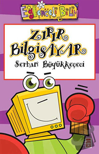 Zıpır Bilgisayar Eğlenceli Bilgi - 15 - Serhan Büyükkeçeci - Timaş Yay