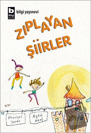 Zıplayan Şiirler - Aytül Akal - Bilgi Yayınevi - Fiyatı - Yorumları - 