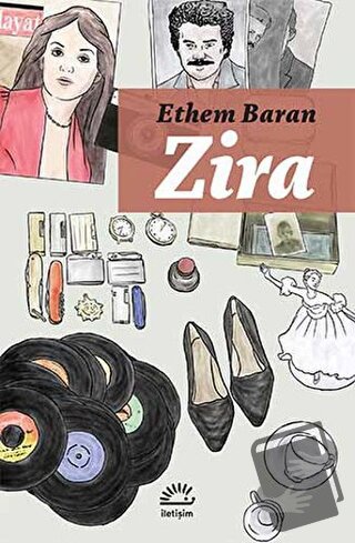 Zira - Ethem Baran - İletişim Yayınevi - Fiyatı - Yorumları - Satın Al