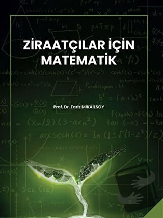 Ziraatçılar İçin Matematik - Fariz Mikailsoy - Sonçağ Yayınları - Fiya