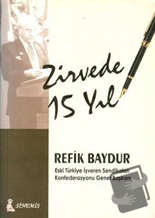 Zirvede 15 Yıl - Refik Baydur - Sinemis Yayınları - Fiyatı - Yorumları