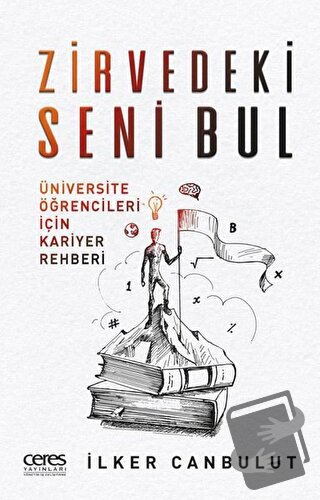 Zirvedeki Seni Bul - İlker Canbulut - Ceres Yayınları - Fiyatı - Yorum