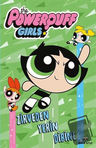 Zirveden Yerin Dibine - The Powerpuff Girls - Kolektif - Rakun Kitap -