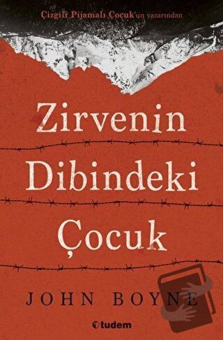 Zirvenin Dibindeki Çocuk - John Boyne - Tudem Yayınları - Fiyatı - Yor