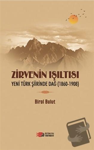 Zirvenin Işıltısı - Birol Bulut - Berikan Yayınevi - Fiyatı - Yorumlar