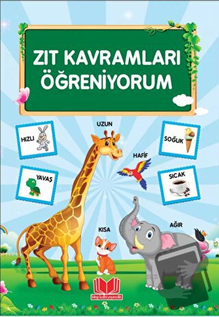 Zıt Kavramları Öğreniyorum - Yasemin Önder - Kitap Kalbi Yayıncılık - 