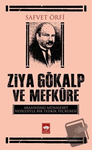 Ziya Gökalp ve Mefküre Arasındaki Münasebet Vesilesiyle Bir Tedrik Ter