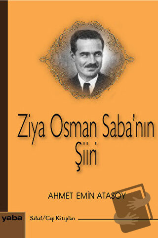 Ziya Osman Saba'nın Şiiri - Ahmet Emin Atasoy - Yaba Yayınları - Fiyat