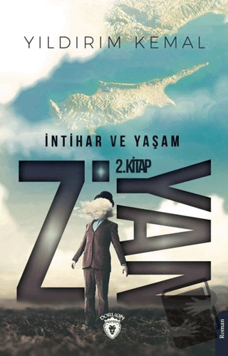 Ziyan 2 - İntihar ve Yaşam - Yıldırım Kemal - Dorlion Yayınları - Fiya