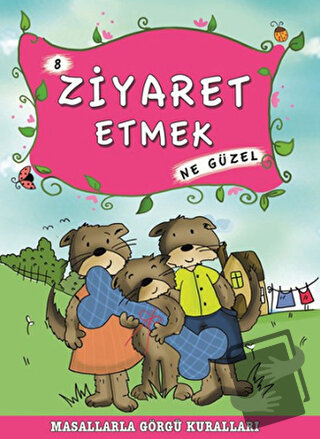 Ziyaret Etmek Ne Güzel - Münire Şafak - Timaş Çocuk - Fiyatı - Yorumla