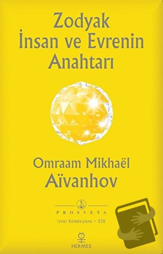 Zodyak İnsan ve Evrenin Anahtarı - Omraam Mikhael Aivanhov - Hermes Ya