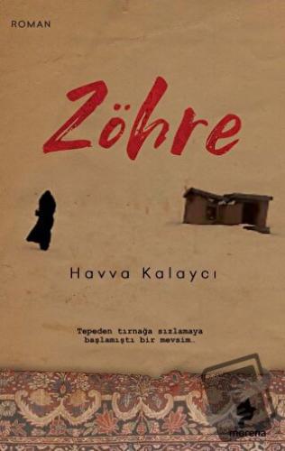 Zöhre - Havva Kalaycı - Morena Yayınevi - Fiyatı - Yorumları - Satın A